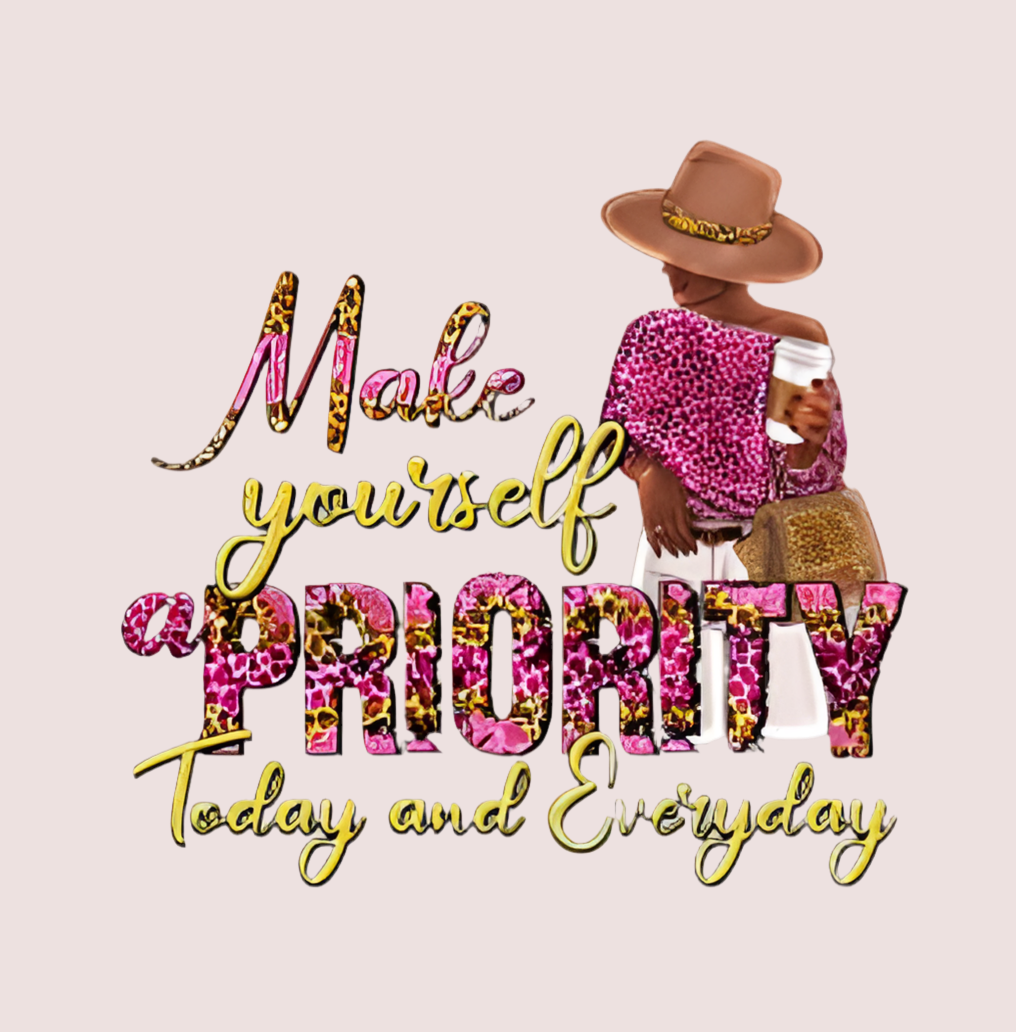 MAKE YOURSELF A PRIORITY TSHIRT